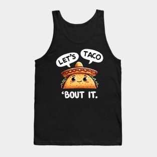 Lets taco about it Mexican Taco Tank Top